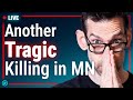 Another Tragic Shooting In MN, Is China On The Brink After A Failed Coup, The Fed Bails Out The Yen