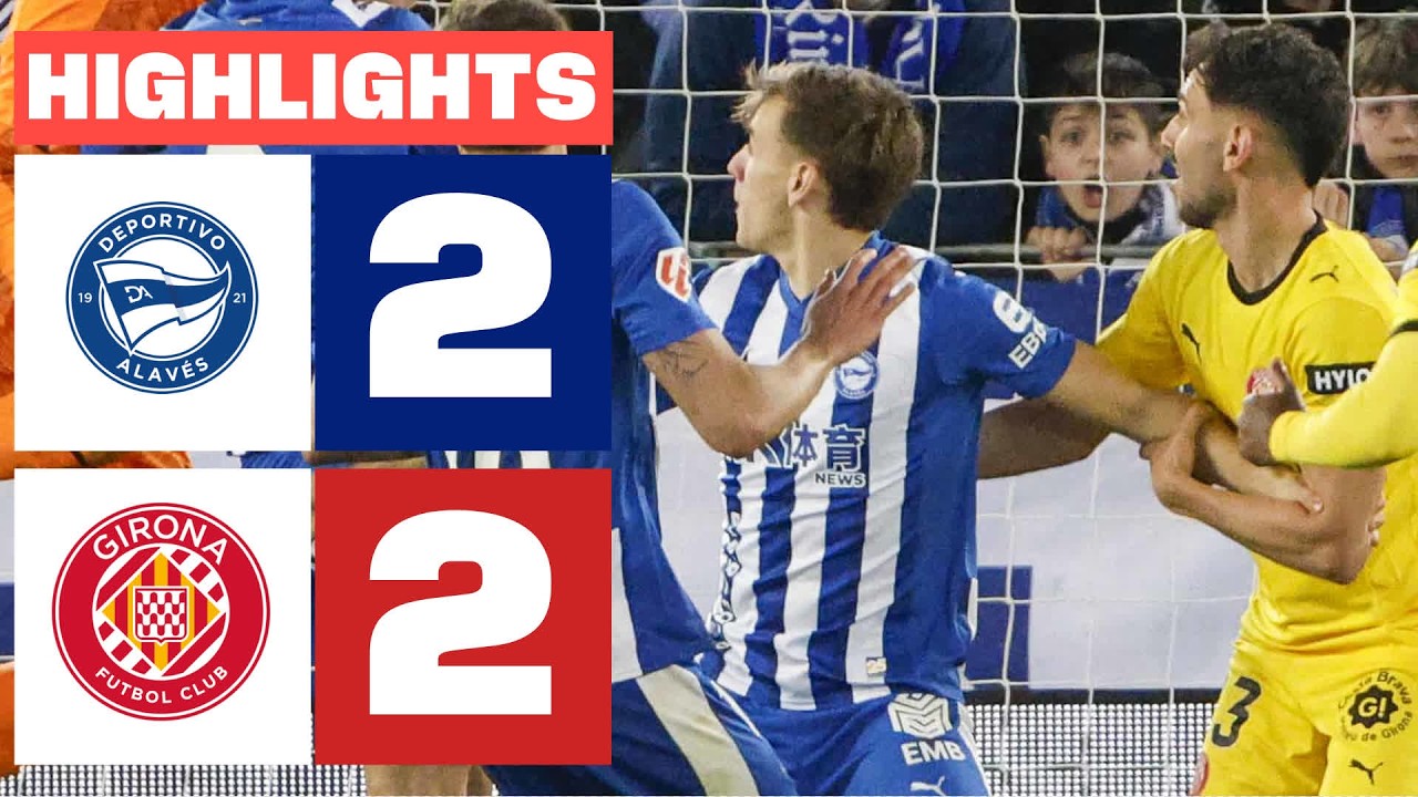 DEPORTIVO ALAVÉS 2 - 2 GIRONA FC | RESUMEN LALIGA EA SPORTS