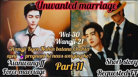 😈Unwanted marriage🥵part-11😈#zhanyi #xianwangfanfictionexplainedinhindi #blff #hindiff 