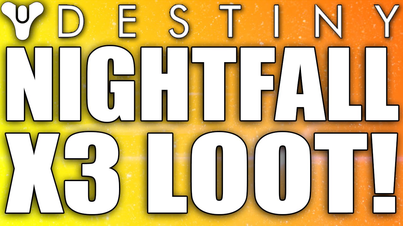 Destiny: Legendary Loot Drops / Rewards - Nightfall Looting Results x3