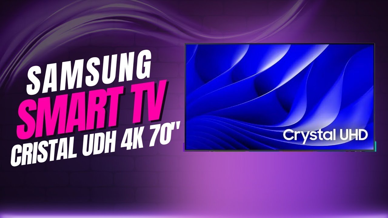 Análise Completa Samsung Smart TV 70" Crystal UHD 4K 70DU8000 - Pontos ...