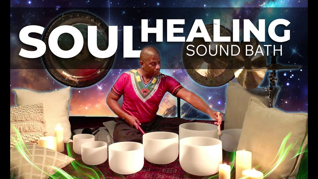 1 Hour Chakra Rebalancing & Soul Healing Sound Bath | Sound Therapy ...