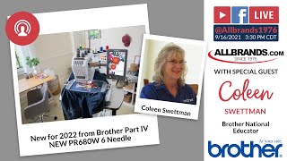 THE ALLBRANDS SHOW | New for 2022! PR680W 6-Needle Embroidery with Brother Educator Coleen Swettman