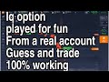 IQ option played from Real account - just for fun