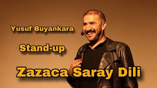 Yusuf BUYANKARA - Tek Başına Stand-up (ZAZACA SARAY DİLİ) Resimi