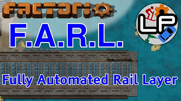 FARL: the Fully Automated Rail Layer tutorial - Laurence Plays Factorio