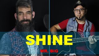 Shine || MR. BIG (Acoustic Cover)
