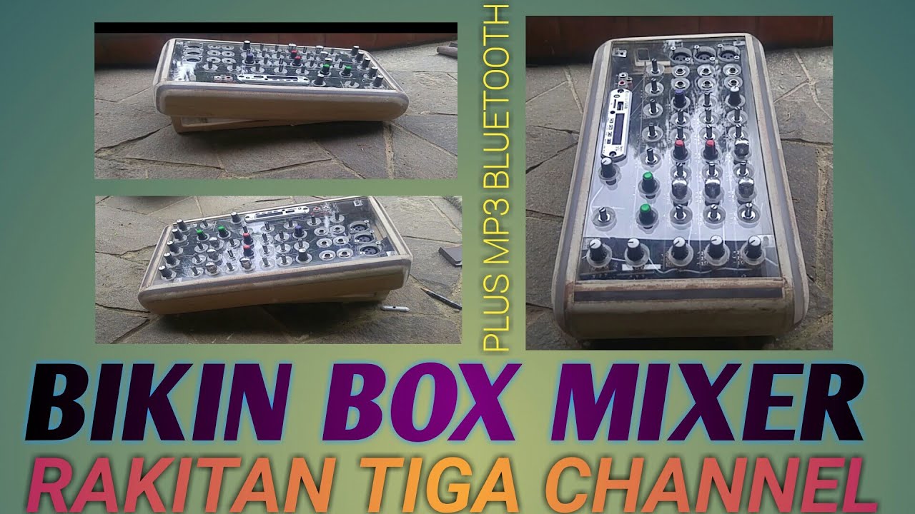 Bikin mixer rakitan suara jernih YouTube