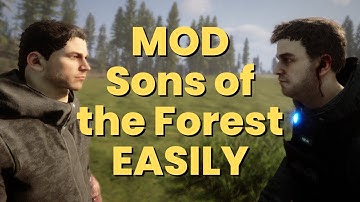 EASILY Mod Sons of the Forest  - Sons of the Forest Guide