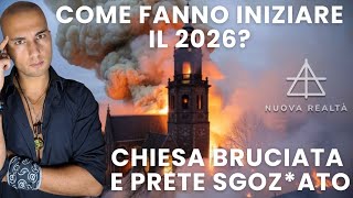 HANNO BRUCIATO UNA CHIESA PER INIZIARE IL 2026 ?