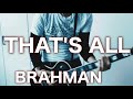 BRAHMANの1分ちょいの短い曲【THAT&rsquo;S ALL 】元パンクバンドギタリストが弾いてみた♪