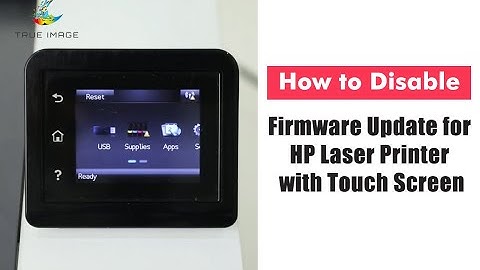 How to Disable Firmware Update for HP Laser Printer with Touch Screen