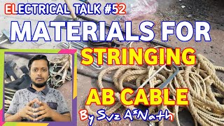 Which Materials Required For Stringing Of AB Cable | External Electrical Work | Electrical Talk #52