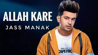 Allah kare jass manak full song