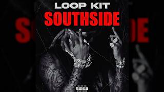 FREE DARK LOOP KIT - ''SOUTHSIDE'' (Skrilla, Chuckyy, Future)