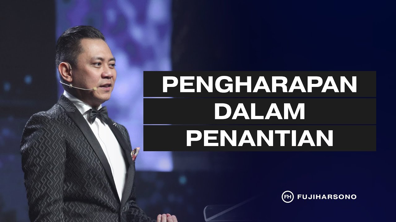 PENGHARAPAN DALAM PENANTIAN - Fuji Harsono - Official Khotbah