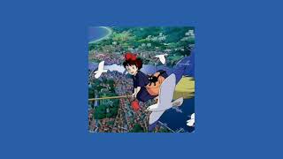 A town with an ocean view-Kiki's delivery service(Slowed+reverb)