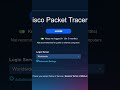1.CISCO Packet Tracer Basic Thing for Login