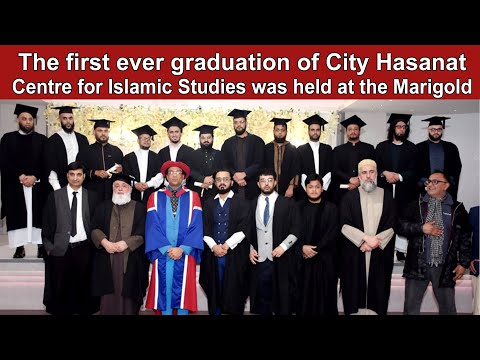 The first ever graduation of City Hasanat Centre for Islamic Studies was held at the Marigold