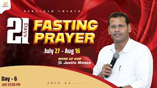 🔴 LIVE NOW - 21 Days Fasting Prayer | 6th Day | Berachah Church | Pr.Justin Moses | 1st ,Aug 2026