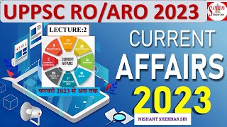UPPCS RO/ARO Current Affairs 2023|RO/ARO 2023 Current Affairs l UPPSC RO/ARO 2023 | NISHANT SIR