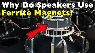 Why Do Speakers Use Ferrite Magnets?