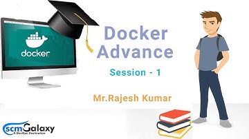 Session 1 Docker Advance Oct-2020 By Rajesh Kumar Batch2|ScmGalaxy