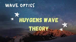 Huygens Wave Theory|Wave Optics|Physics|Plus two|Focus Area|