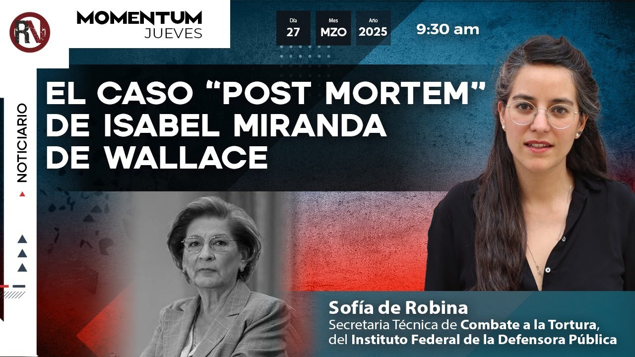 El caso “Post mortem” de Isabel Miranda de Wallace I Sofia de Robina