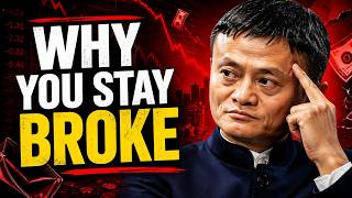 Jack Ma Reveals Why Most People Stay Broke