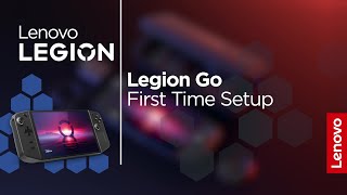 Lenovo Legion Go | First Time Setup