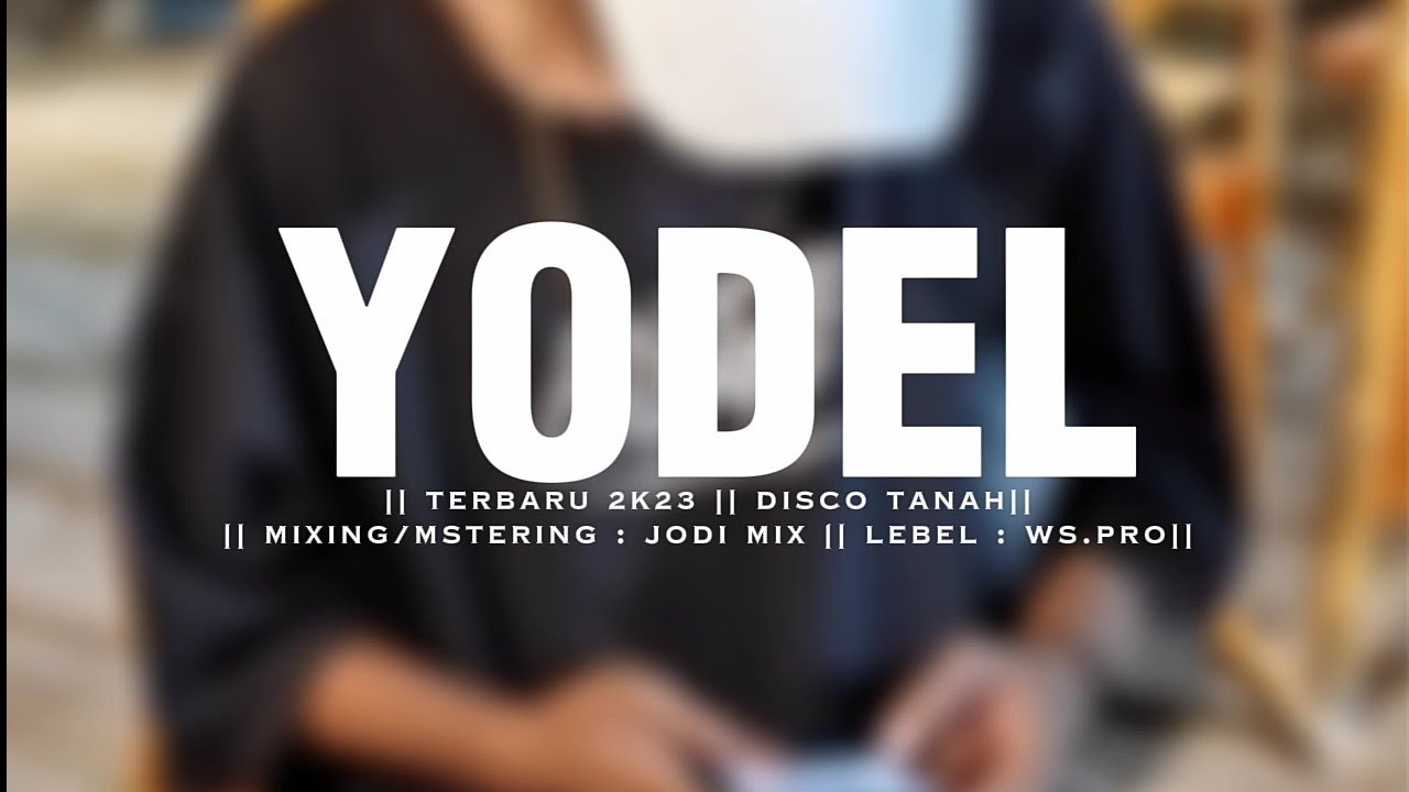 [ YODEL ]  -_- JODI MIX - TERBARU 2023 - WS.PRO - DISTAN - [ FREE FLP ]