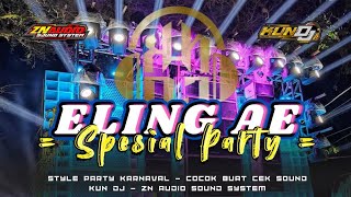 DJ ELING AE || STYLE PARTY || COCOK BUAT KARNAVAL