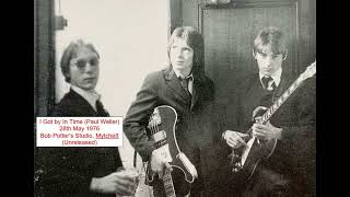 THE JAM - May 28th 1976 "I Got By In Time"  Bob Potter’s Studio, Mytchett, Surrey.