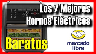  Los 7 Mejores Hornos Elctricos Buenos Y Baratos De Mercado Libre 2026calidadprecio 