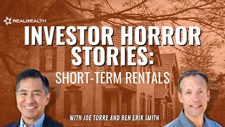Investor Horror Stories:  Short Term Rentals