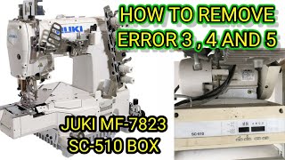 how to remove error 3 4 & 5 juki Sc-510 coverstitch machine  in urdu & hindi by gm electronics tech