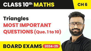 Triangles - Most Important Questions (Que. 1 to 10) | Class 10 Maths Chapter 6 | CBSE 2024