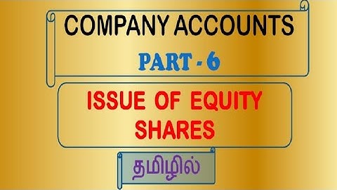 Company Accounts in Tamil - Part 6 || Issue of equity shares in Tamil