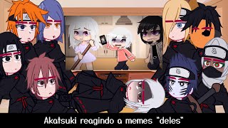 •Akatsuki reagindo a memes 