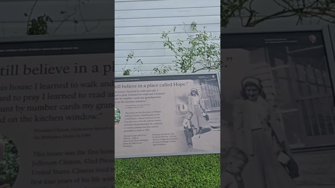 Hope, Arkansas - Birthplace of President Bill Clinton.