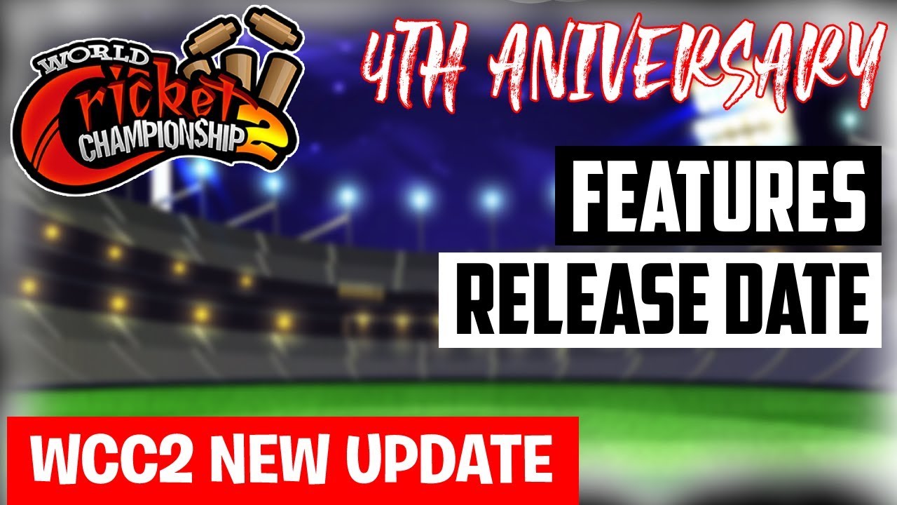 Wcc2 4th Anniversary New Update | Wcc2 August Update Launched ? | Wcc2 Big Update Release Date