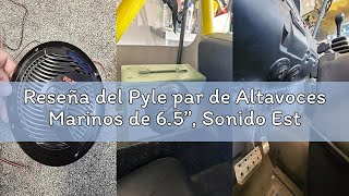 Reseña del Pyle par de Altavoces Marinos de 6.5”, Sonido Estereo, Exteriores, Resistentes al Agua y