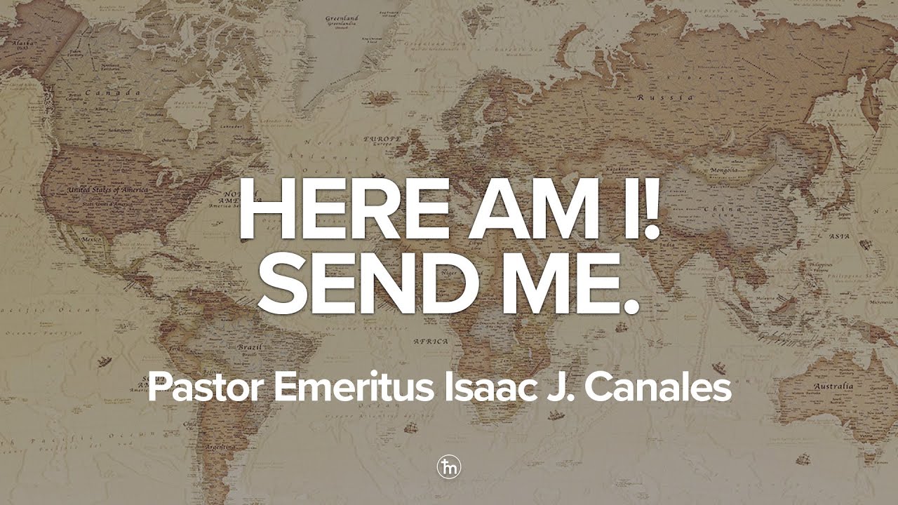 Here am I! Send Me. - YouTube