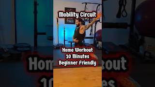 Home Workout Series - Mobility Circuit, 10 Minutes, No Equipment Needed, Beginner Friendly