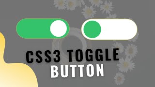 Amazing Toggle Switch Button Using Only HTML & CSS3 - CodeWithTanmay