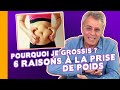 Je Grossis, Mais Pourquoi ❓ 6 Raisons À La Prise De Poids