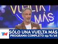 SÓLO UNA VUELTA MÁS I Programa Completo, 19/6/26