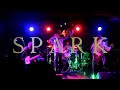 SPARK【LBP Lst Live in Juso246】