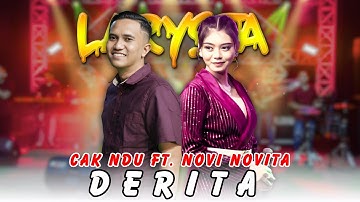 DERITA - CAK NDU FT. NOVI NOVITA - NEW LARYSTA
